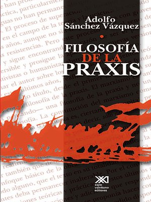 cover image of Filosofía de la praxis